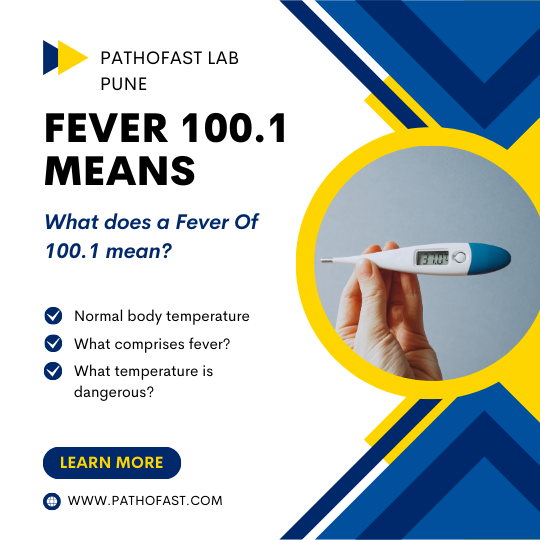 What does a Fever of 100.1 mean?